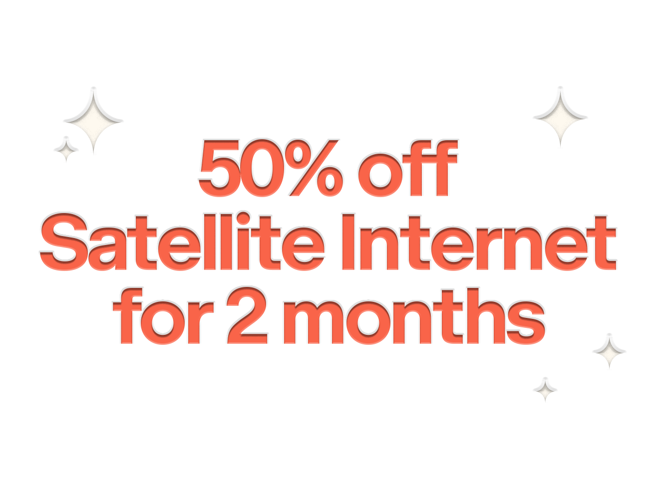 Text on image: 50% off satallite internet for 2 months