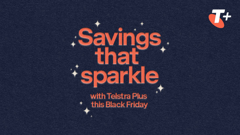 Text on screen: Savings that sparkle with Telstra Plus this Black Friday