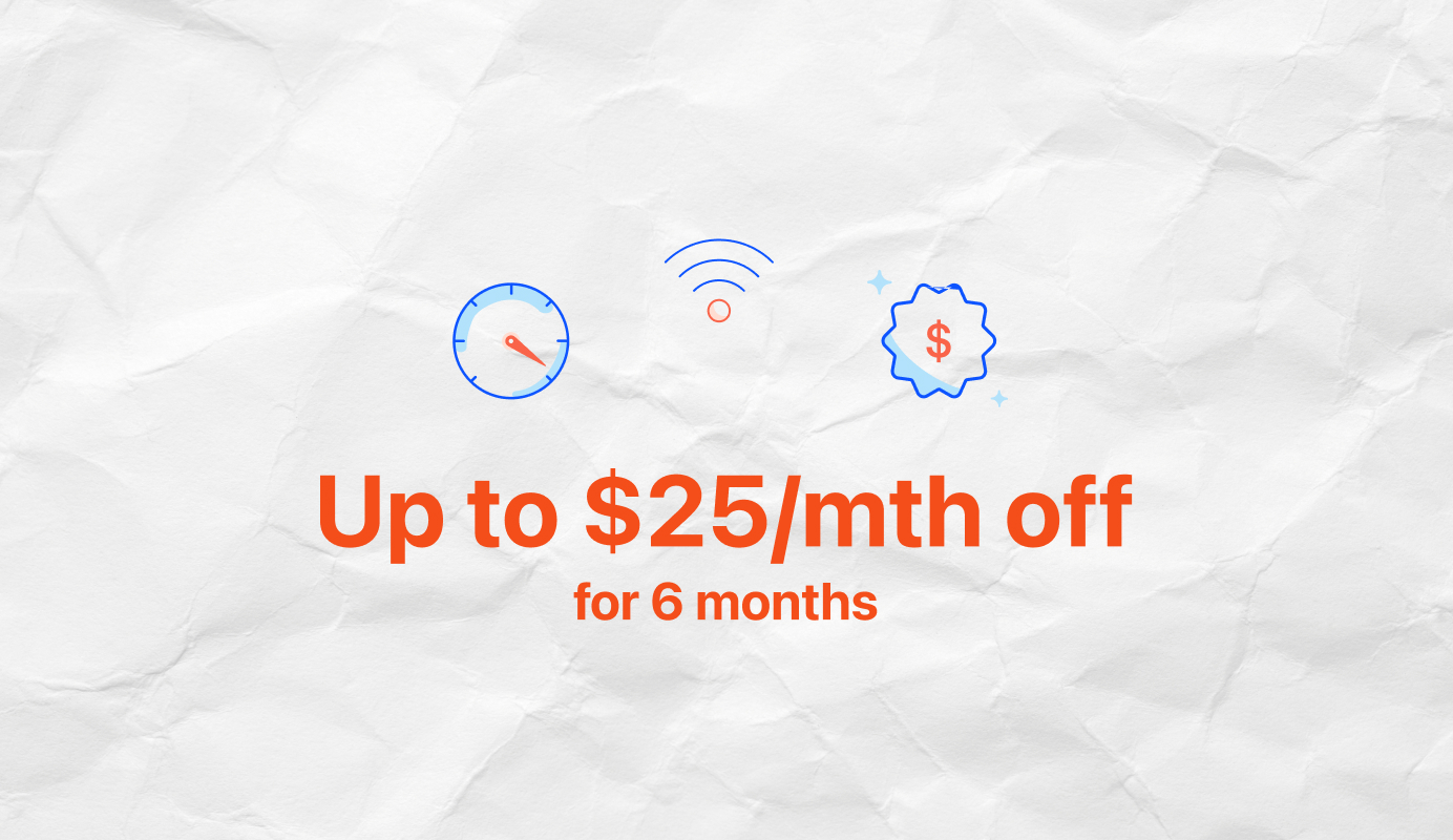 Up to $25/mth off nbn for 6 months’ written as a graphic