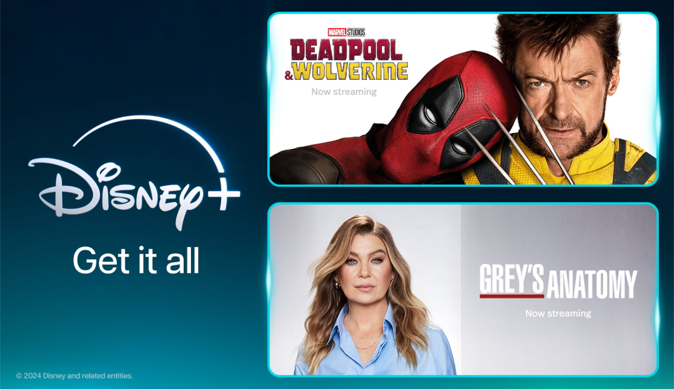 Disney Plus logo followed by text 'Get it all' and promotional images for Deadpool & Wolverine and Grey's Anatomy